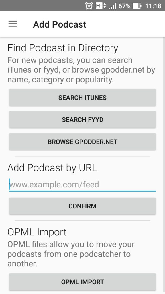 Add Podcast Screen. You can enter the feed url directly here  or search on iTunes.