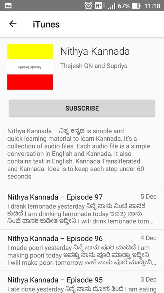 Select Nithya Kannada from the list of search displays. Then it shows the details of the podcast. Click subscribe. Enjoy.